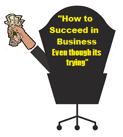 how to succeed in business